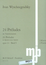 24 Preludes in Quarter-tone System Op.22 / Band 1