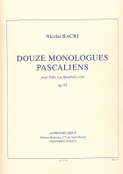 Bacri : 12 Monologues Pascaliens, Op. 92